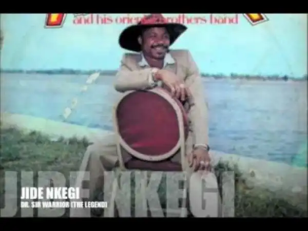 Dr. Sir Warrior - Jide Nkegi